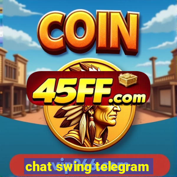 chat swing telegram